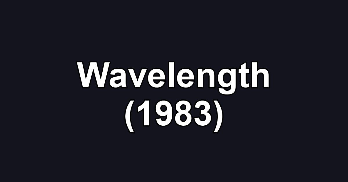 Wavelength (1983)