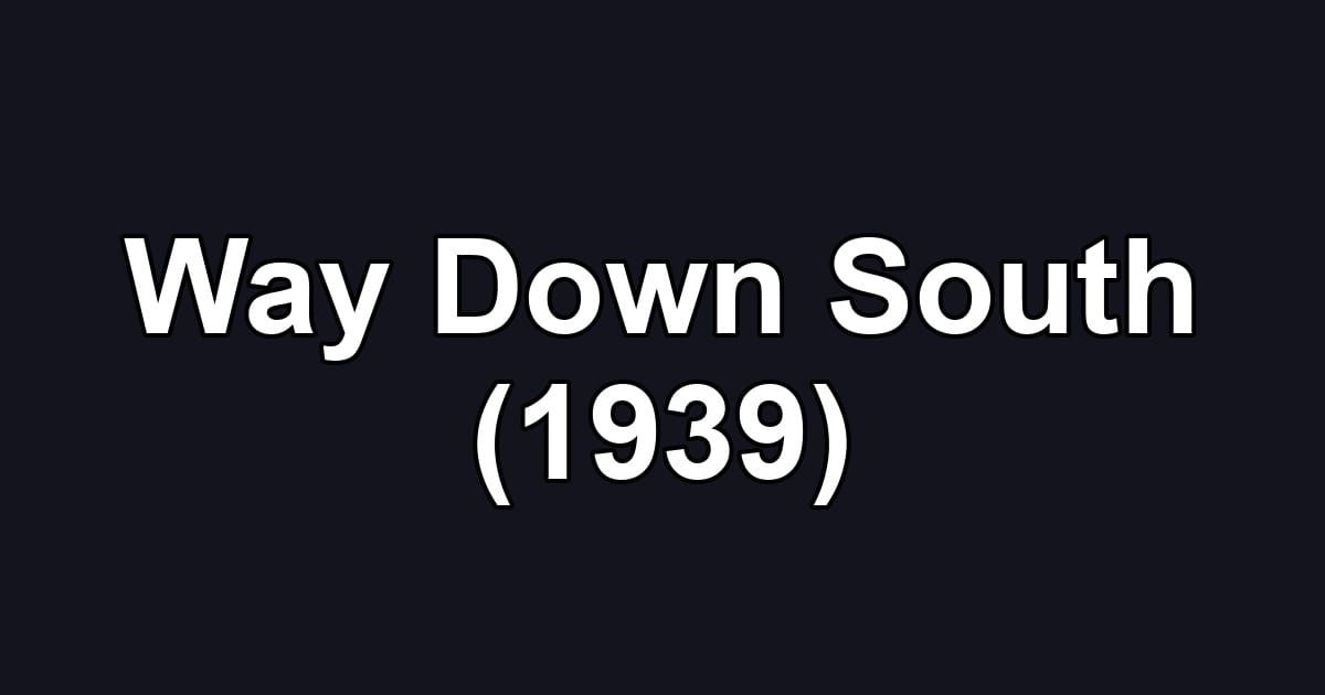 Way Down South (1939)