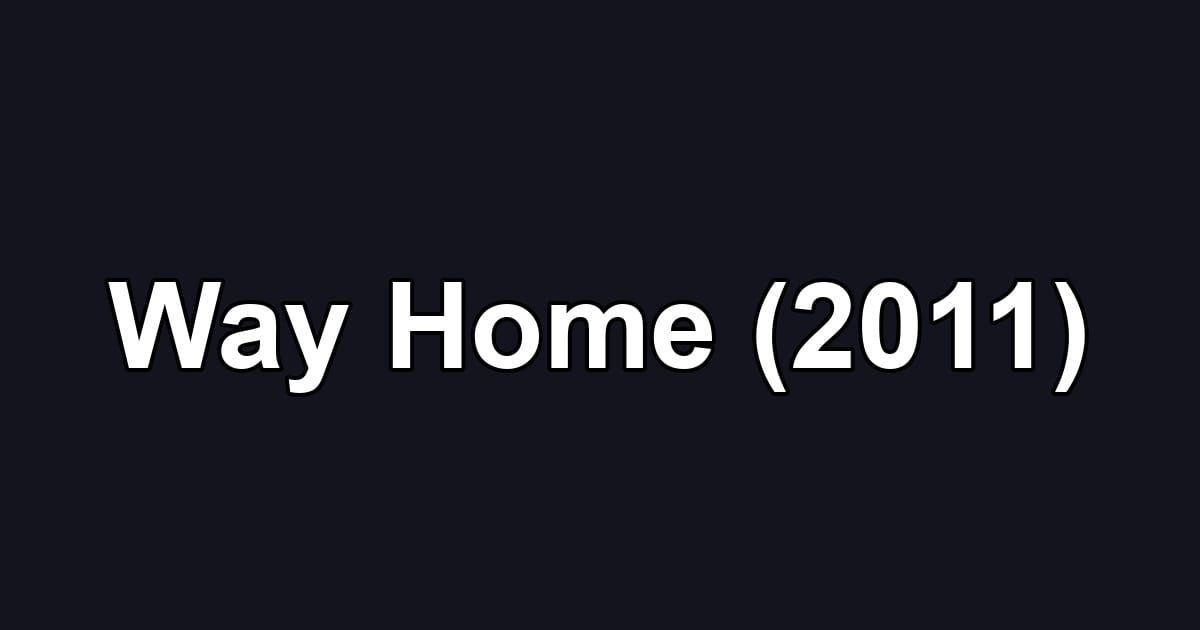 Way Home (2011)