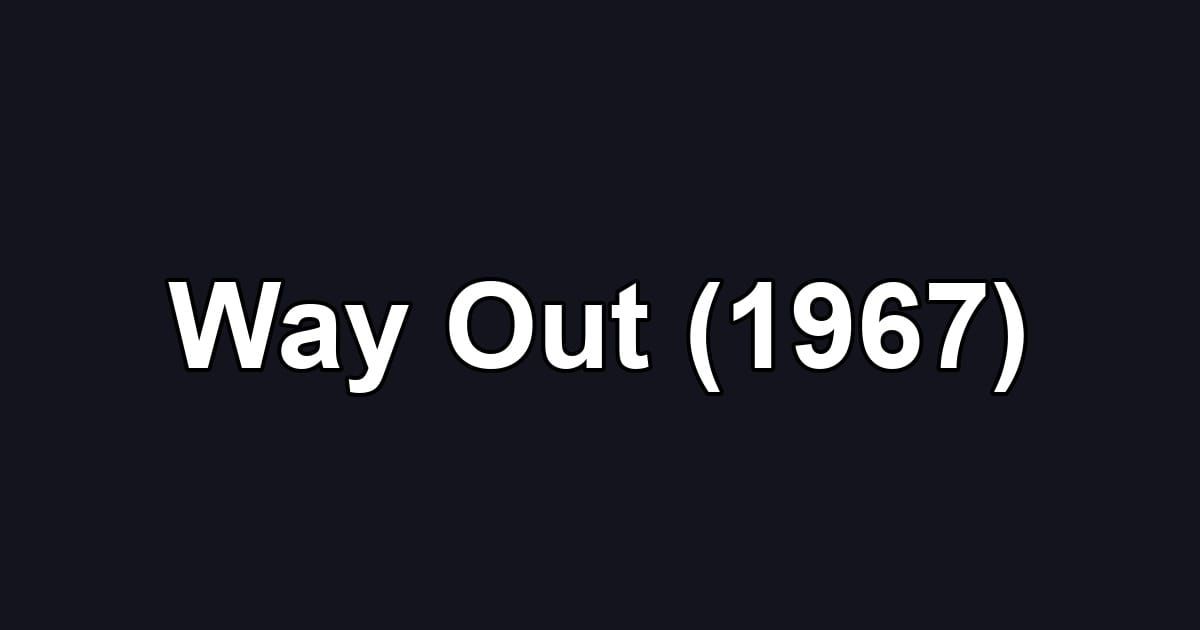 Way Out (1967)