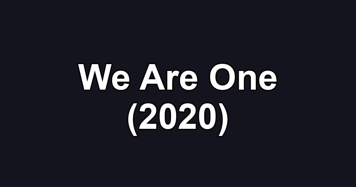 We Are One (2020)