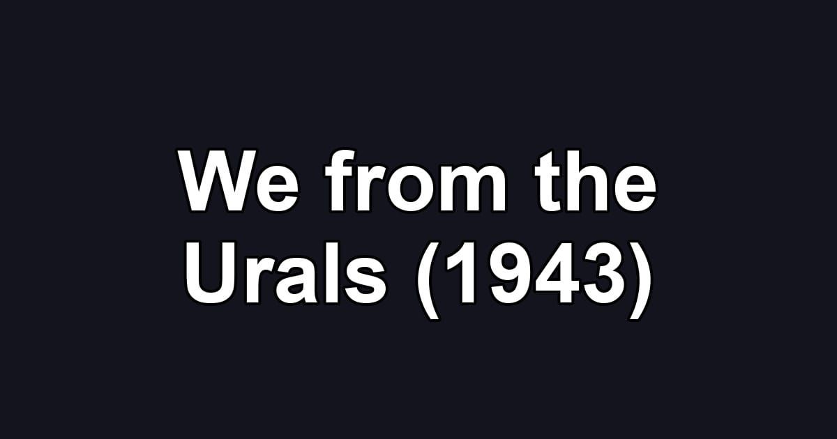 We from the Urals (1943)