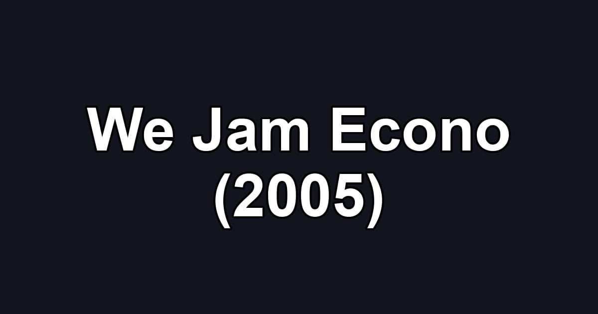 We Jam Econo (2005)