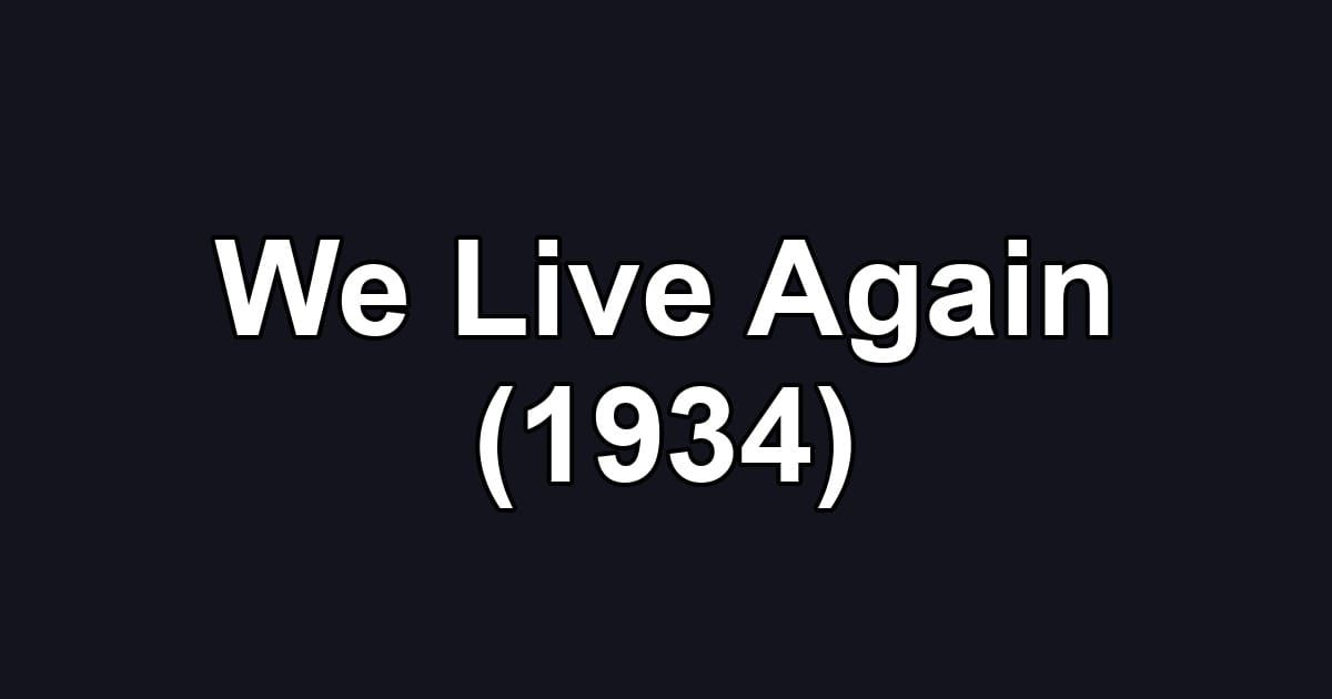 We Live Again (1934)