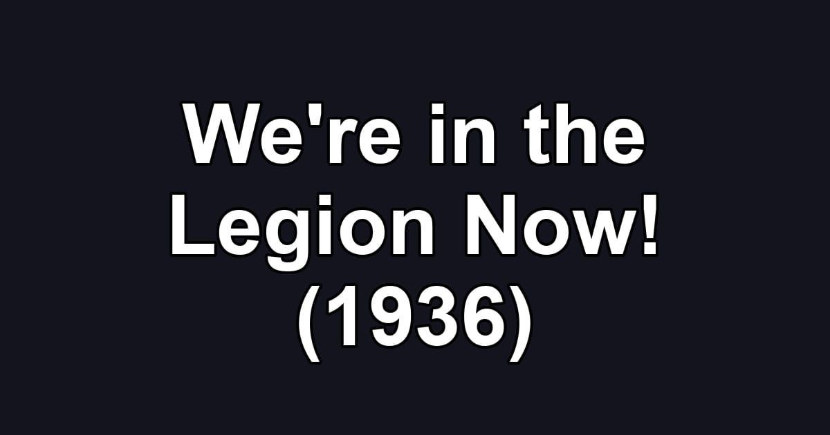 We're in the Legion Now! (1936)