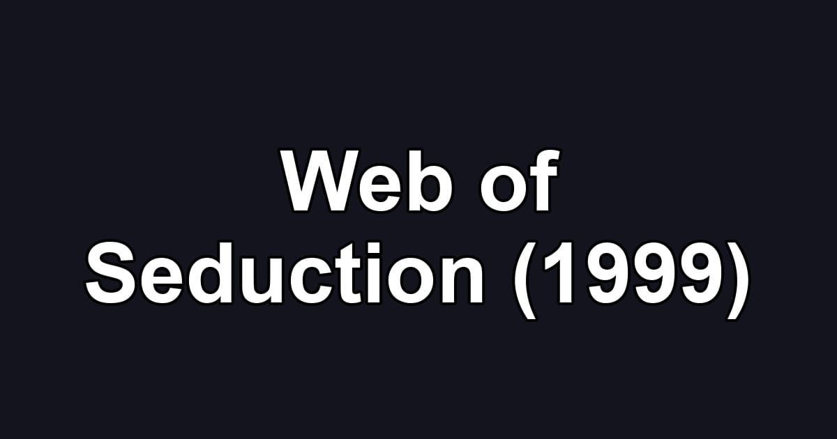 Web of Seduction (1999)