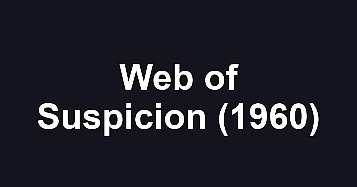 Web of Suspicion (1960)