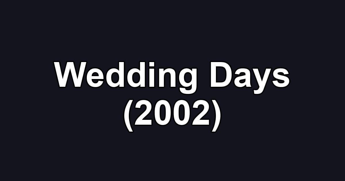 Wedding Days (2002)