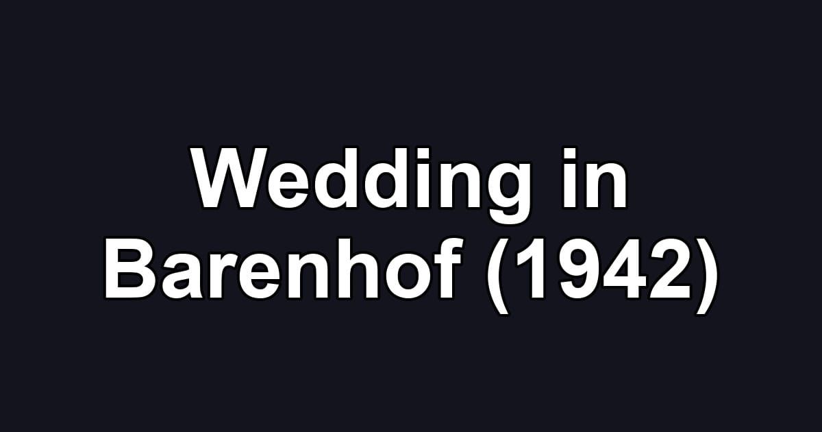 Wedding in Barenhof (1942)
