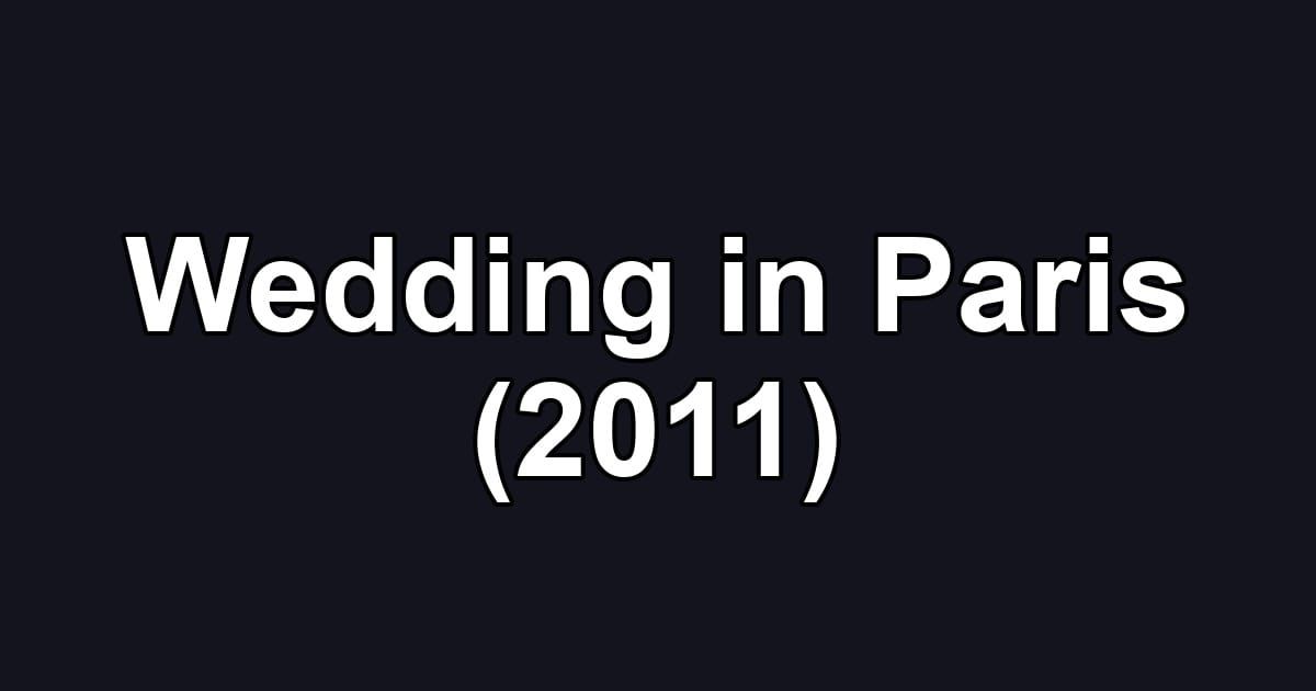 Wedding in Paris (2011)