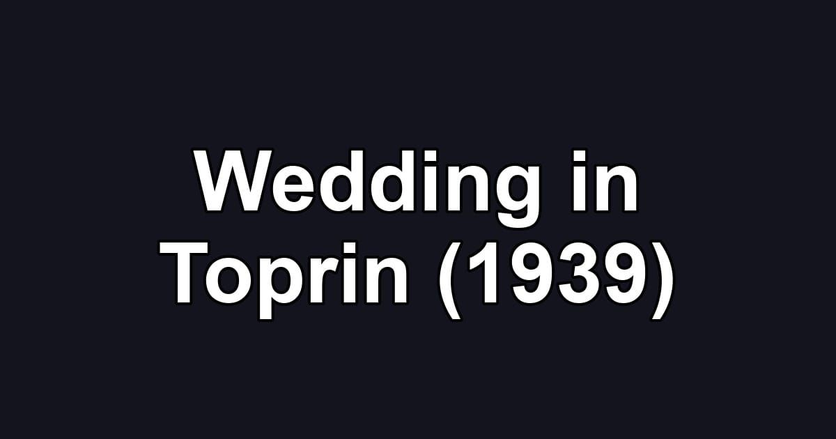 Wedding in Toprin (1939)