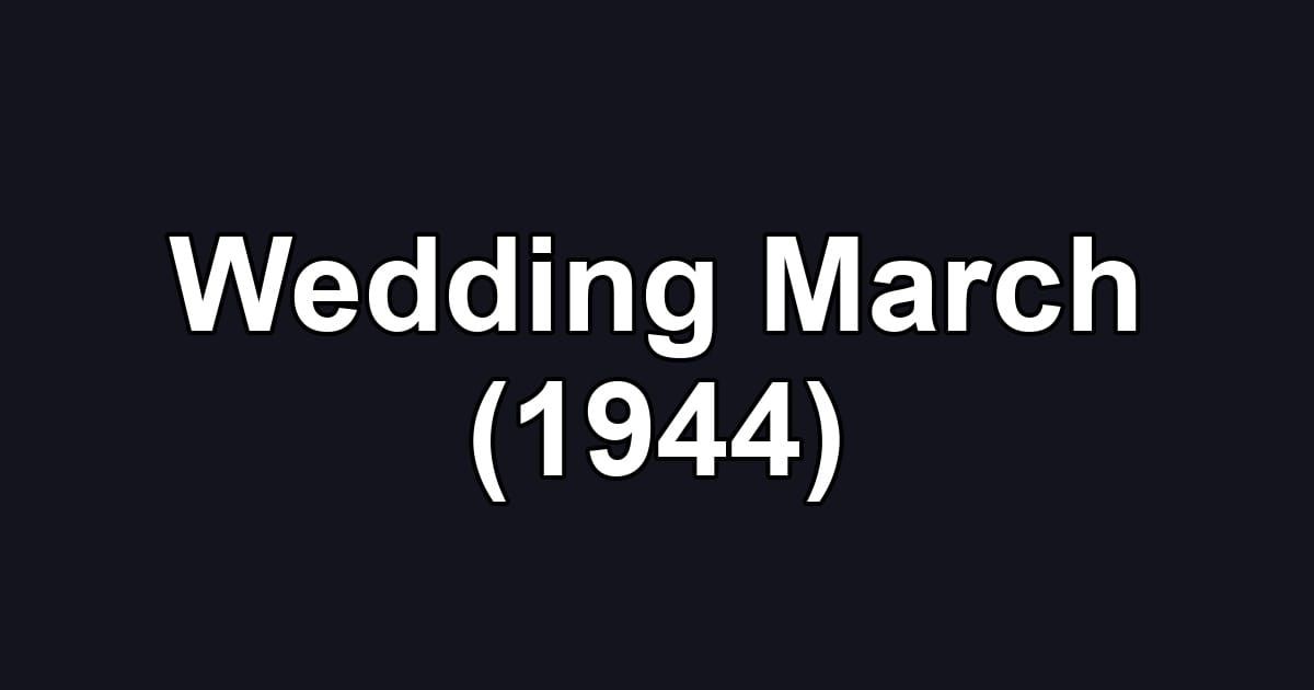 Wedding March (1944)