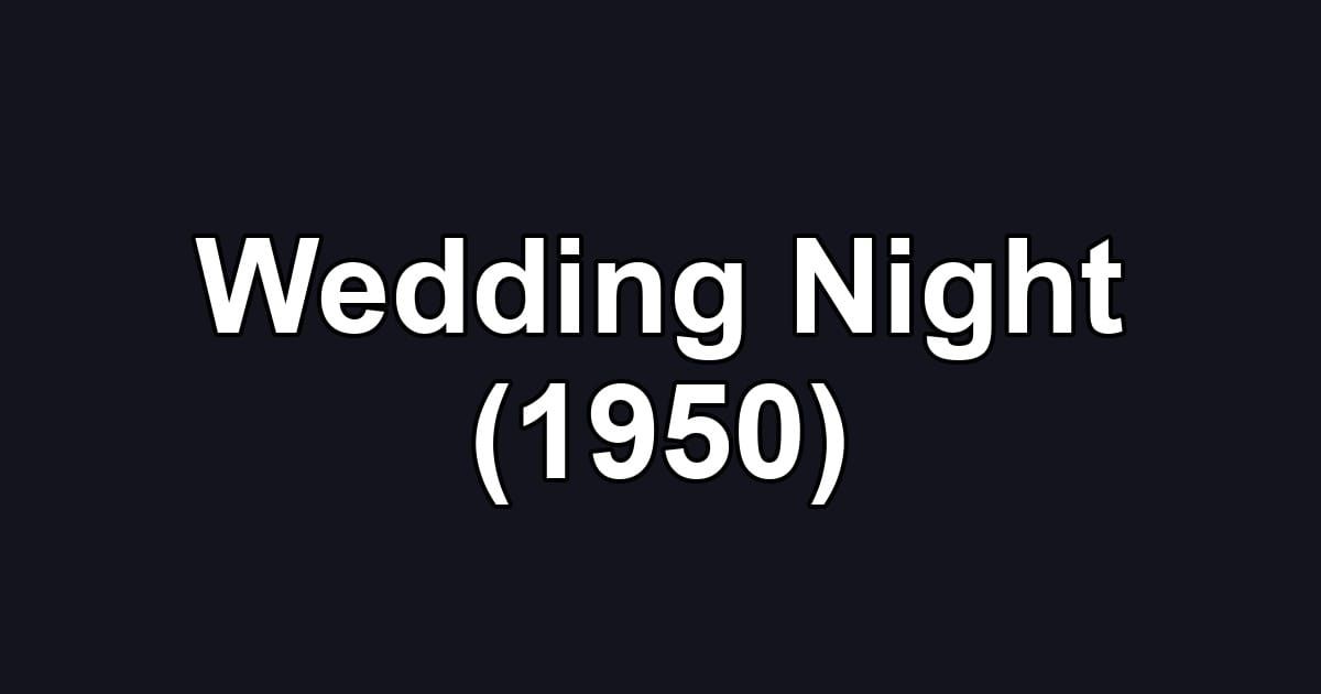 Wedding Night (1950)