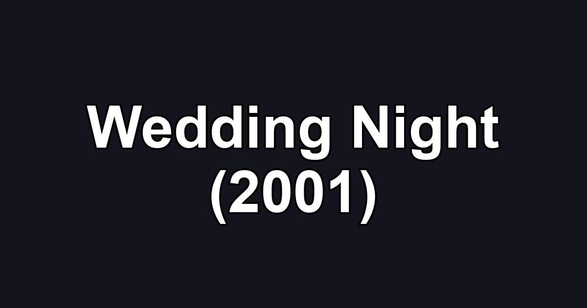 Wedding Night (2001)