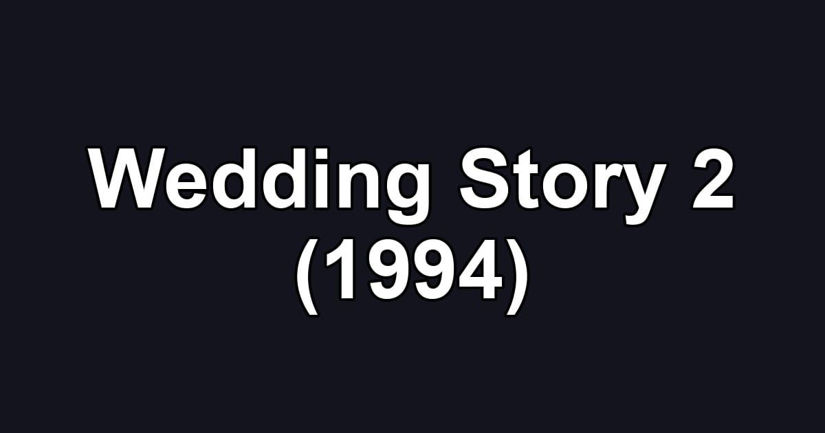 Wedding Story 2 (1994)