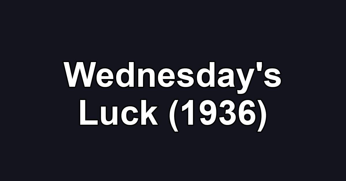 Wednesday's Luck (1936)