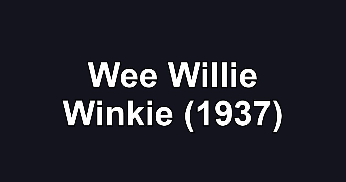 Wee Willie Winkie (1937)