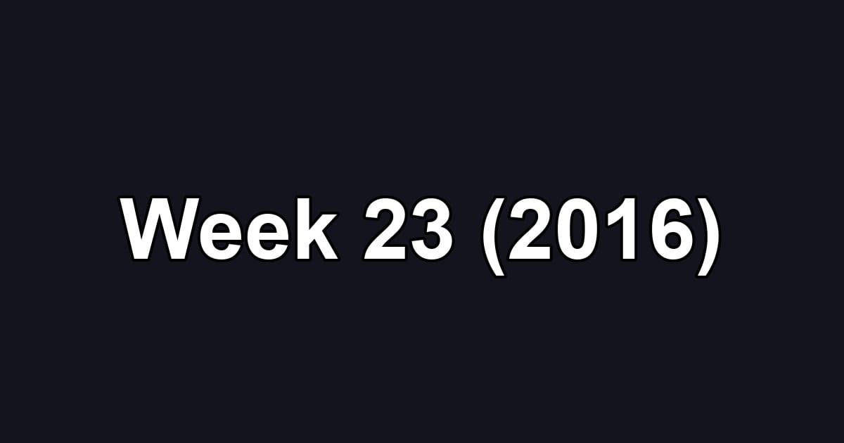 Week 23 (2016)