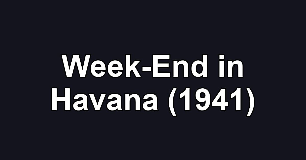 Week-End in Havana (1941)