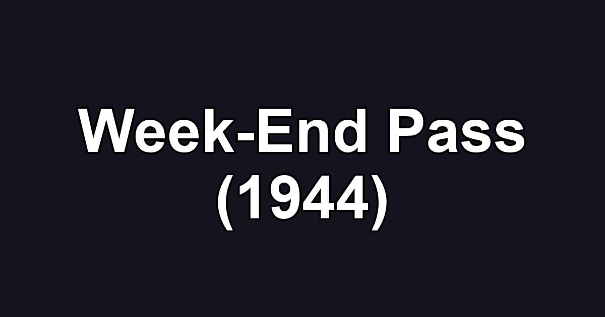 Week-End Pass (1944)