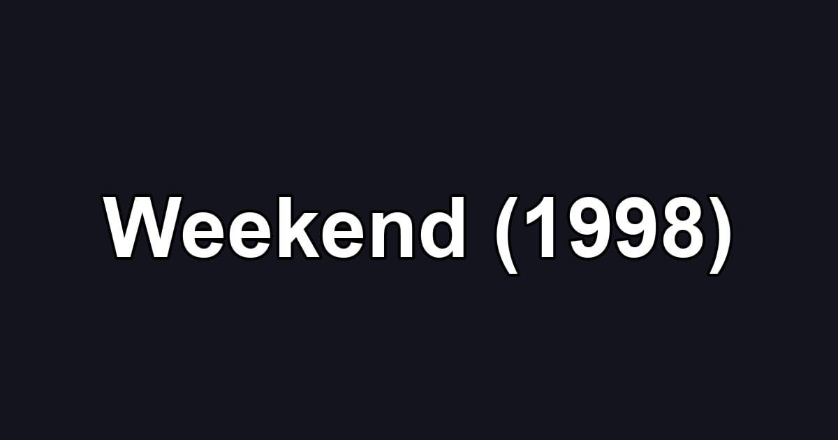 Weekend (1998)