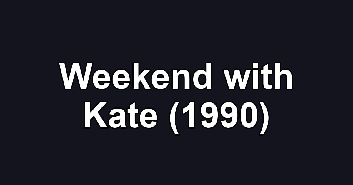 Weekend with Kate (1990)