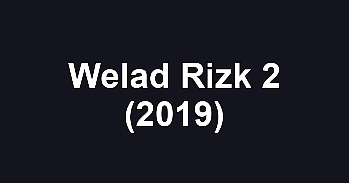 Welad Rizk 2 (2019)