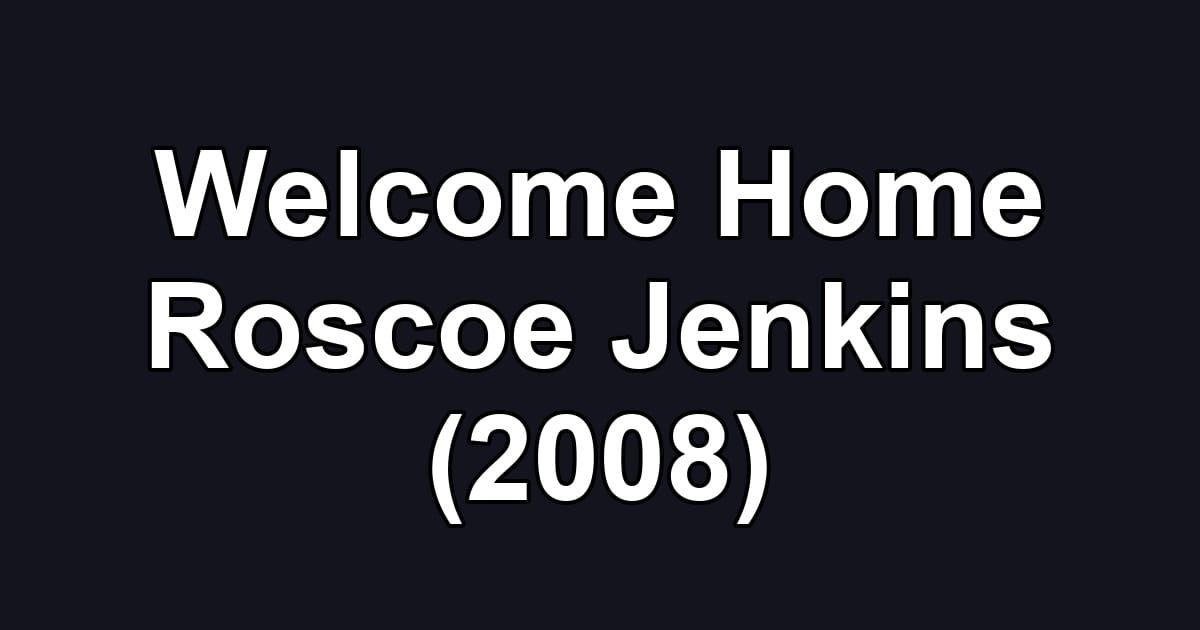 Welcome Home Roscoe Jenkins (2008)