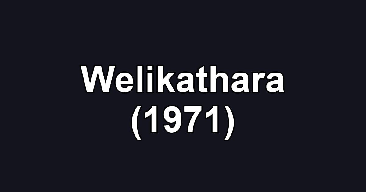 Welikathara (1971)