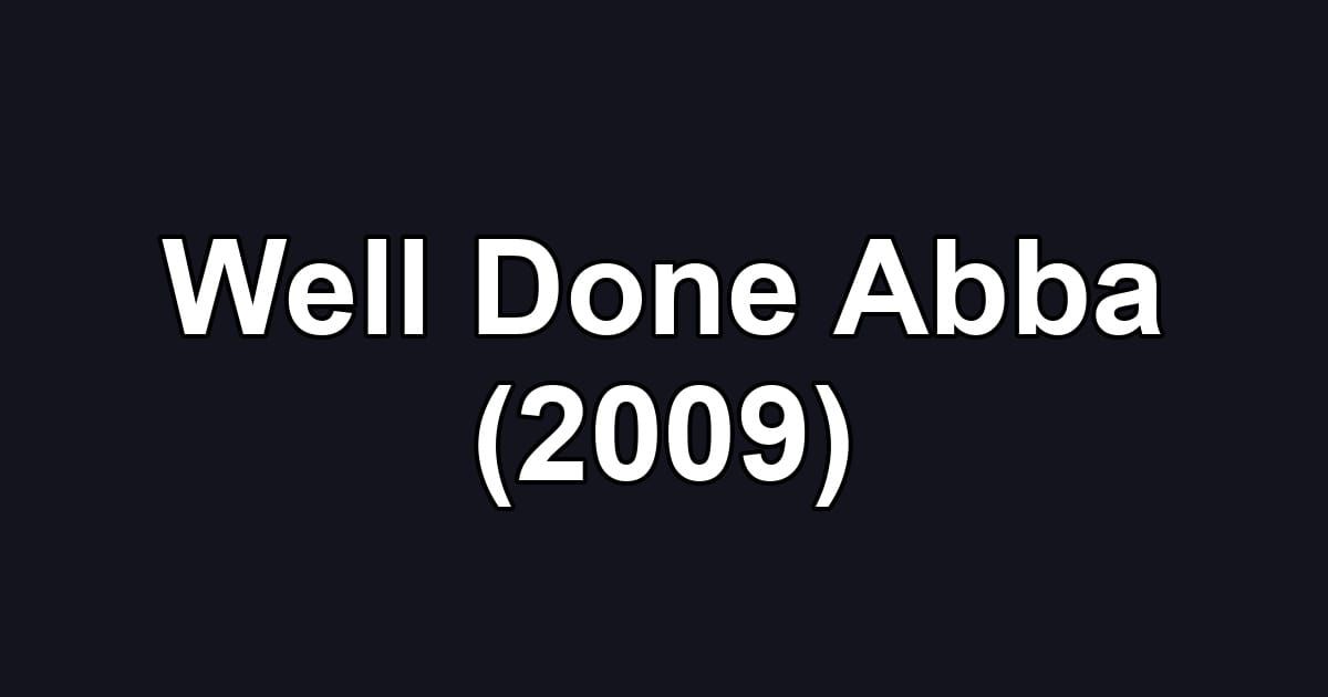 Well Done Abba (2009)