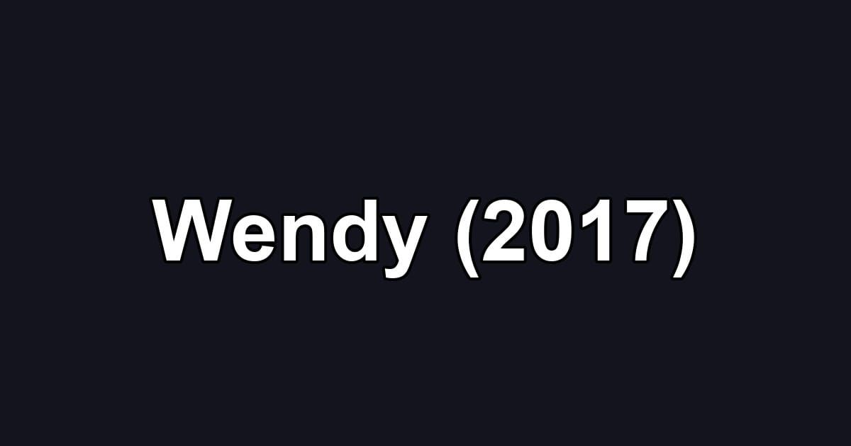 Wendy (2017)
