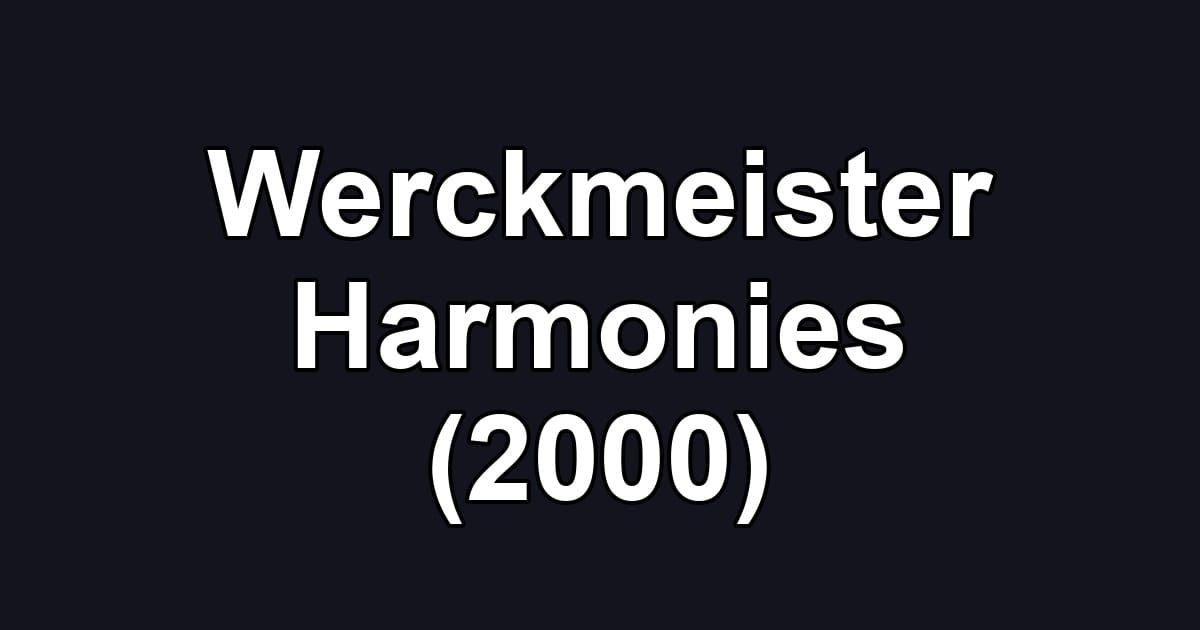 Werckmeister Harmonies (2000)