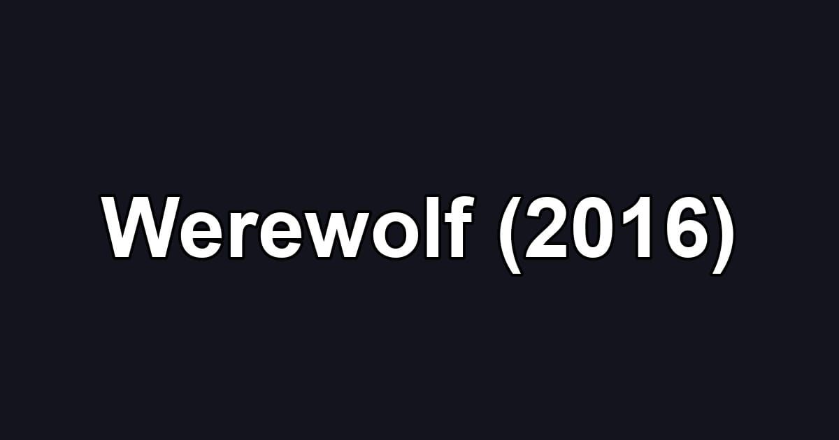 Werewolf (2016)
