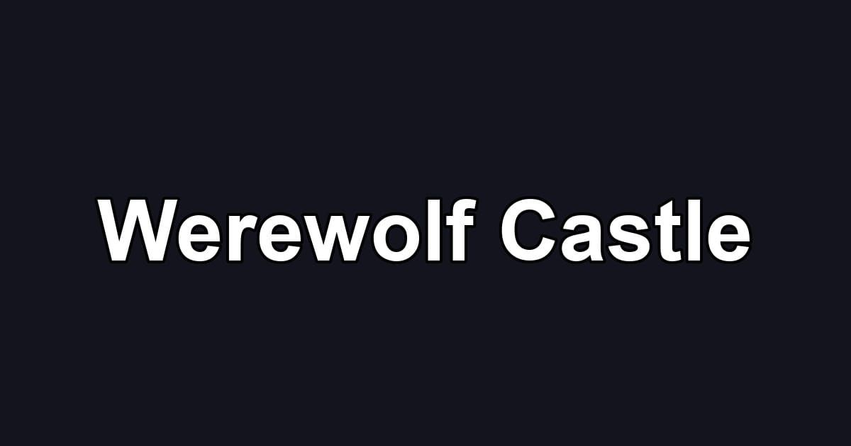 Werewolf Castle