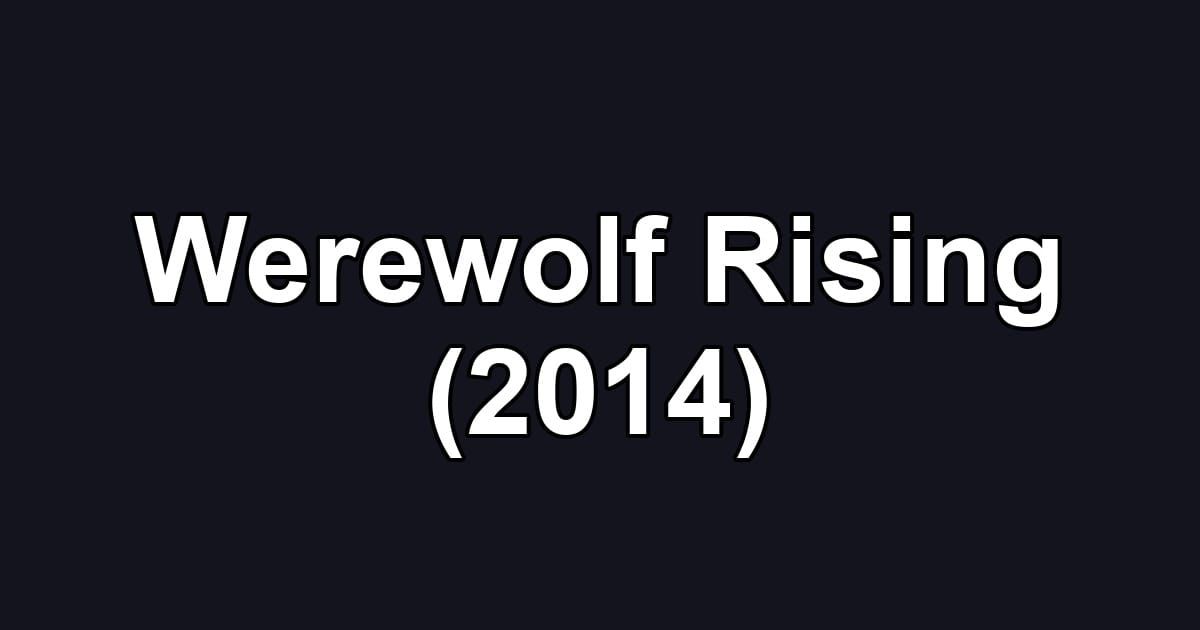 Werewolf Rising (2014)