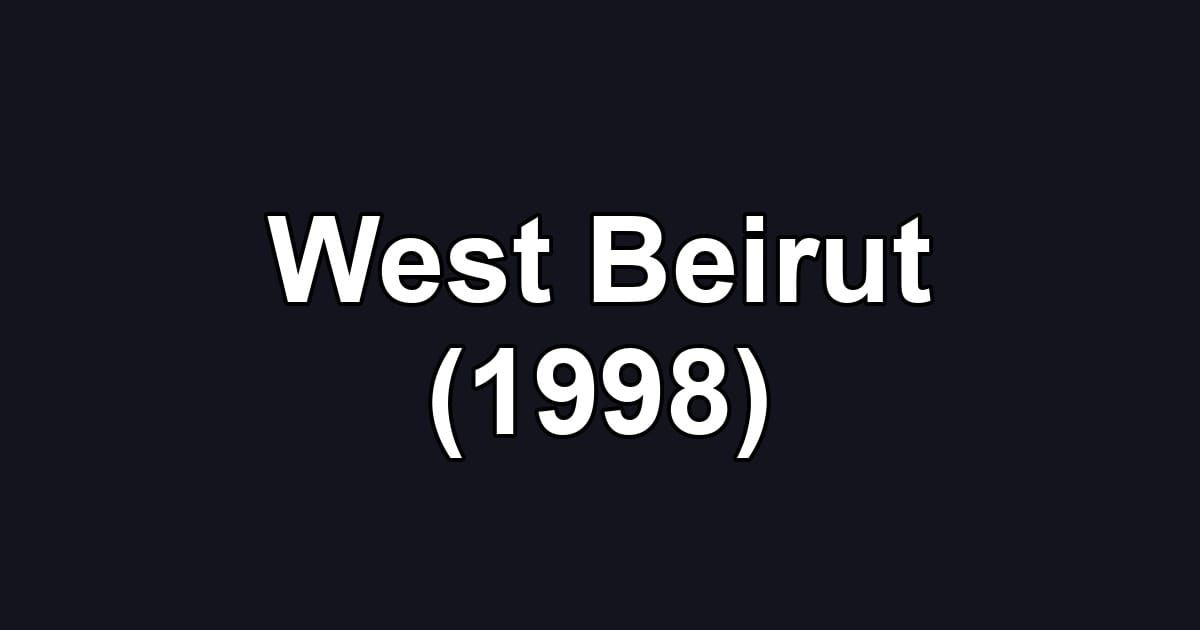 West Beirut (1998)