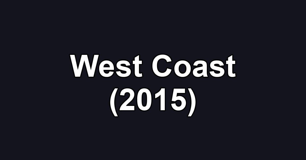 West Coast (2015)
