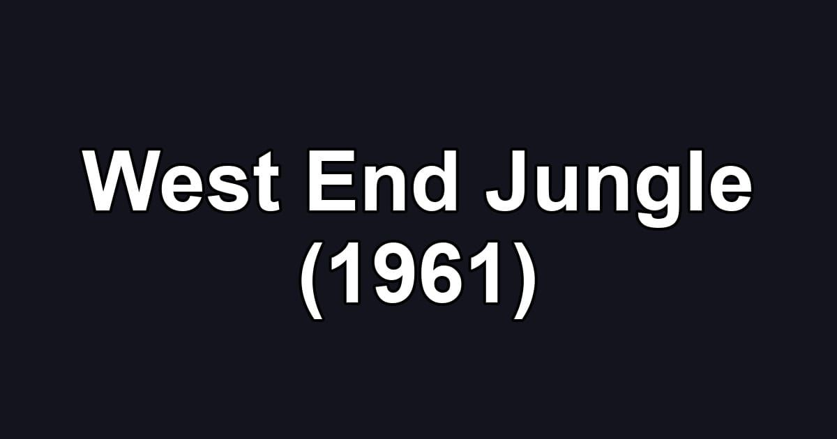 West End Jungle (1961)