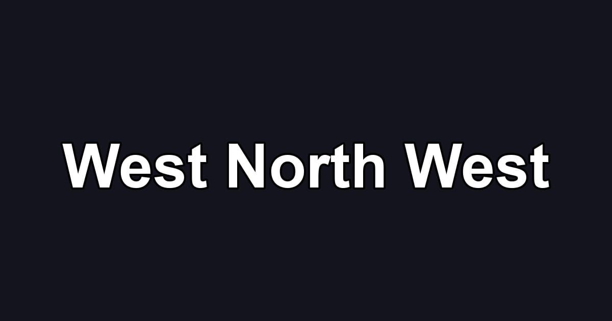 West North West
