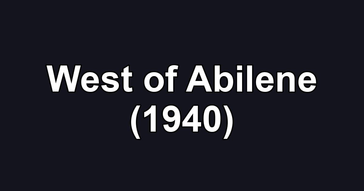 West of Abilene (1940)