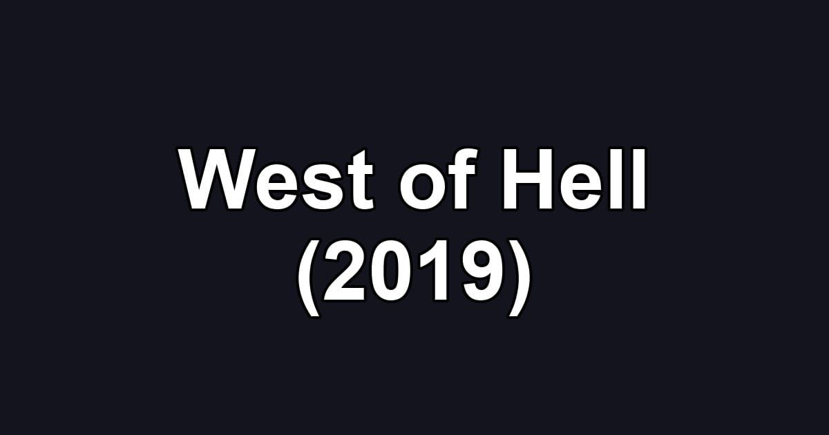 West of Hell (2019)