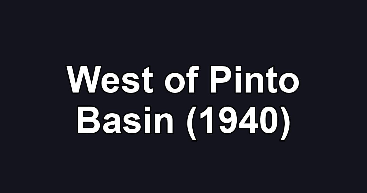 West of Pinto Basin (1940)