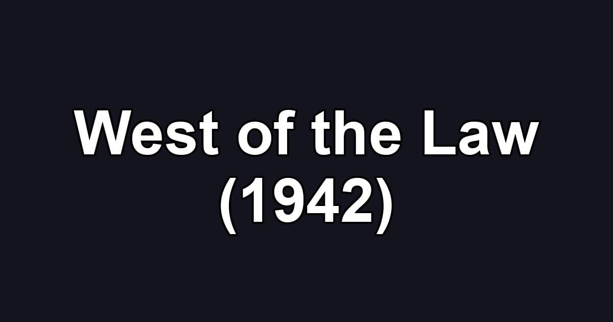 West of the Law (1942)
