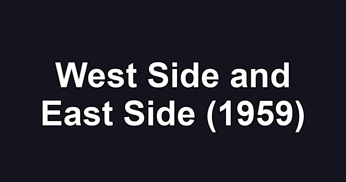 West Side and East Side (1959)