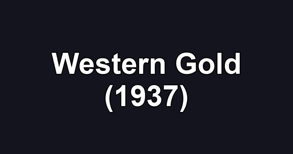 Western Gold (1937)