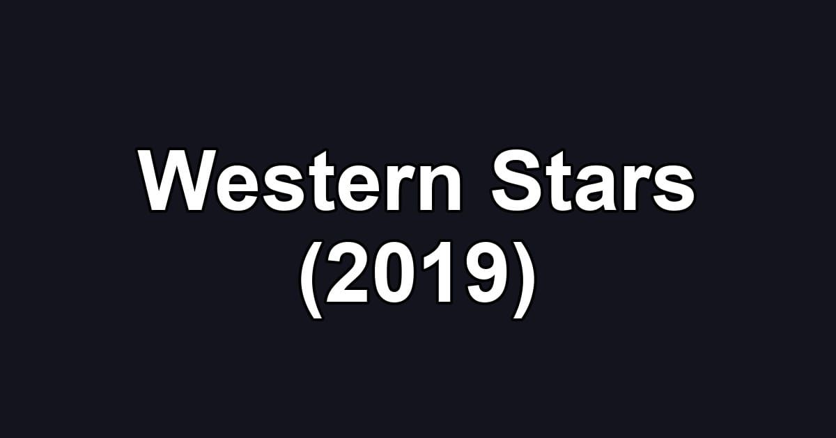 Western Stars (2019)