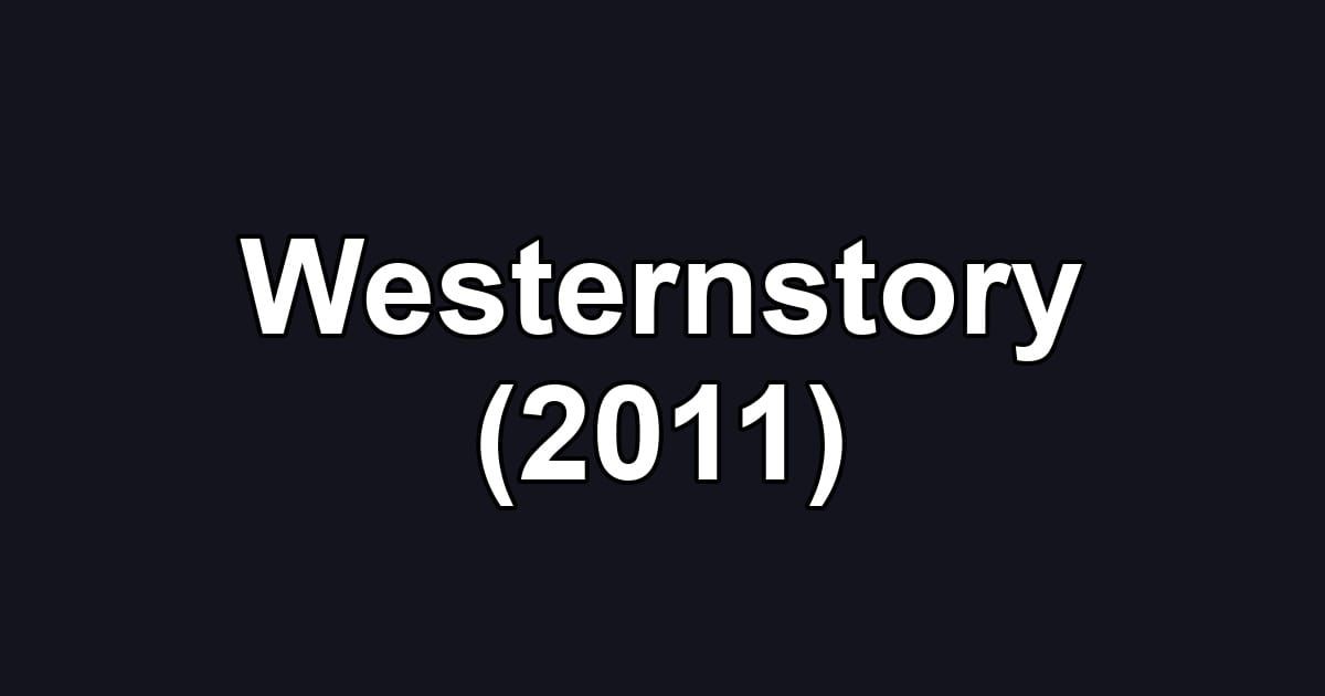 Westernstory (2011)
