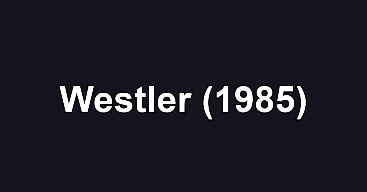 Westler (1985)