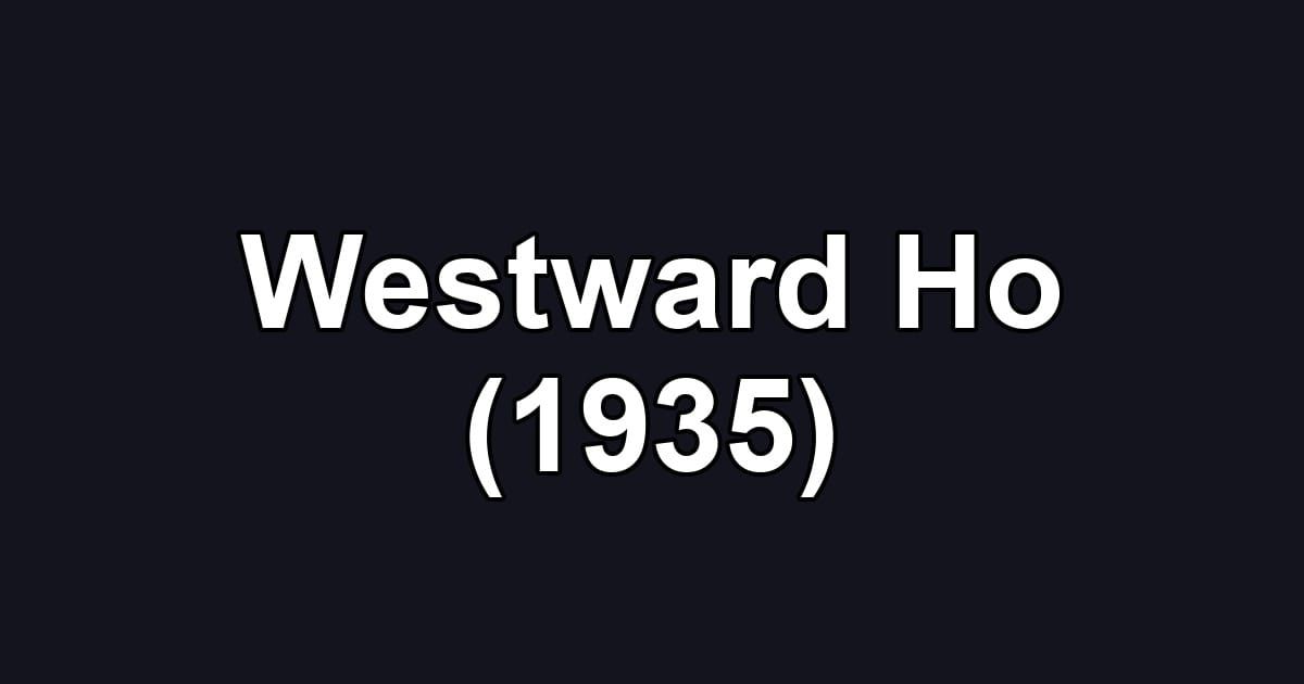 Westward Ho (1935)