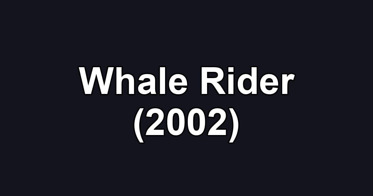 Whale Rider (2002)